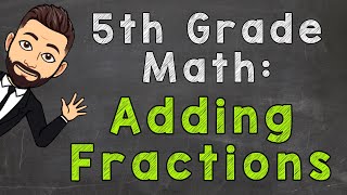 Add Fractions with Unlike Denominators How To  5th Grade Math [upl. by Laddy212]