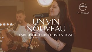 Un vin nouveau Léglise en ligne  Hillsong France [upl. by Anitsim445]