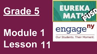 Eureka Math Grade 5 Module 1 Lesson 11 [upl. by Aciraa693]