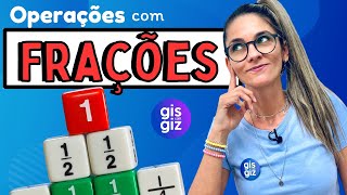 FRAÇÃO  OPERAÇÕES COM FRAÇÕES  \Prof Gis [upl. by Teddman]