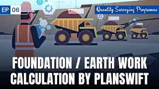 EP  06  Foundation  Earthwork Calculation by PlanSwift  Quantity Surveying Programme  NRM2 [upl. by Ehrman]