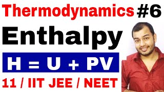 Class 11 Thermodynamics 06  What is Enthalpy  Relation between Enthalpy and Internal Energy [upl. by Attolrahc]