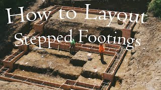 How to Layout Stepped Footings [upl. by Anehsak]