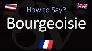 How to Pronounce Bourgeoisie CORRECTLY French amp English Pronunciation [upl. by Hsac]