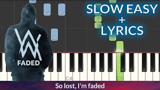 Alan Walker  Faded SLOW EASY Piano Tutorial  Lyrics [upl. by Cristine]