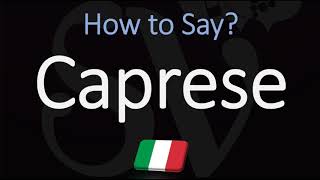 How to Pronounce Caprese CORRECTLY Meaning amp Pronunciation 4K [upl. by Broderic]