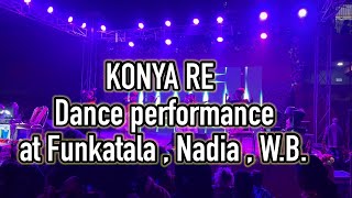 Konya re Dance performance at Funkatala Nadia  West Bengal [upl. by Penn]