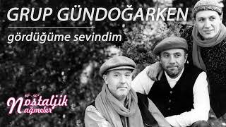 Gördüğüme Sevindim  Grup Gündoğarken 2000  Nostaljik Nağmeler [upl. by Vonni]