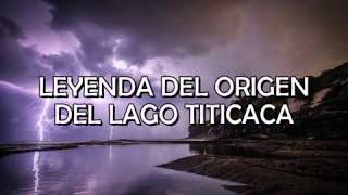 LEYENDA DEL ORIGEN LAGO TITICACA [upl. by Ilrahc]