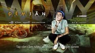 Wowy  Đêm Tàn Featuring JTA Khanh Le 2013 Official Lyric Video [upl. by Elwaine]