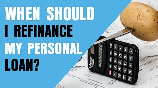 When to Refinance a Personal Loan [upl. by Isej]