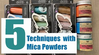 All About Mica Powders  5 Mixed Media Techniques [upl. by Haimorej]