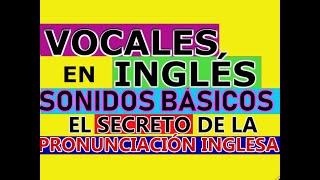 PRONUNCIACIÓN DE LAS VOCALES EN INGLÉS [upl. by Mandie]