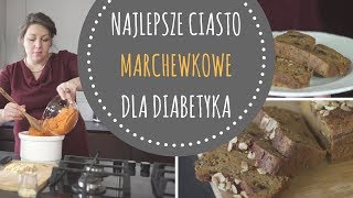 Ciasto marchewkowe dla diabetyka  odc14 [upl. by Tullius]