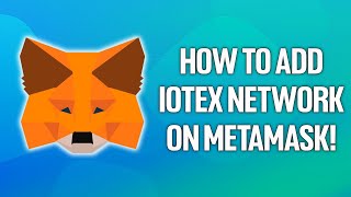 How To Add IOTEX Network On Metamask Tutorial [upl. by Nina55]