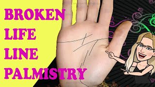 Broken Life Line Meaning Palmistry Lesson With Examples [upl. by Iclek]