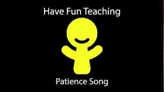 Patience Song Learn Patience for Kids  Audio [upl. by Xuerd]