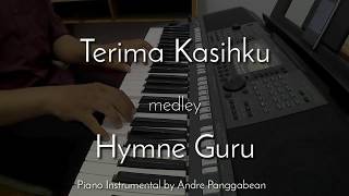 Terima Kasihku amp Hymne Guru  Piano Instrumental by Andre Panggabean [upl. by Miehar857]