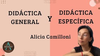 DIDÁCTICA GENERAL Y ESPECÍFICA de Alicia Camilloni  GENERAL AND SPECIFIC DIDACTIC [upl. by Jt]