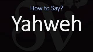 How to Pronounce Yahweh CORRECTLY [upl. by Yukio]