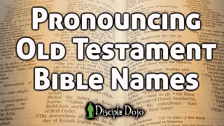 How to Pronounce All Those Old Testament Bible Names [upl. by Pasahow]