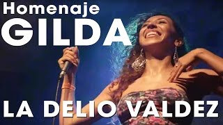 LA DELIO VALDEZ  Homenaje a GILDA  En Vivo Niceto [upl. by Novelc475]