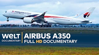 AIRBUS A350  High Tech In The Air  Exceptional Engineering Full Documentary [upl. by Nagaer965]