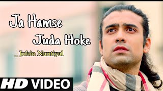 Kabhi Maine Chaha Tujhe Khud Se Jyada  Full HD Song  Jubin Nautiyal  Hindi Songs  2021 [upl. by Kcirtap]