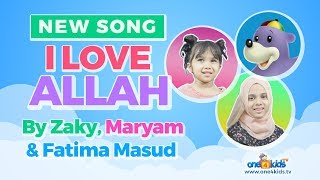 Zaky Maryam amp Fatima Masud Sing I Love ALLAH [upl. by Attenrev896]