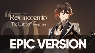 Rex Incognito  Zhonglis Theme EPIC VERSION  Genshin Impact Epic Majestic Orchestral [upl. by Ahsikram]