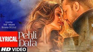 Atif Aslam Pehli Dafa Song  Lyrical Video  Ileana D’Cruz  Latest Hindi Song 2017  TSeries [upl. by Manly]