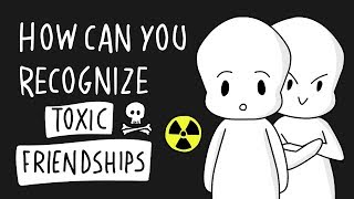 Ways To Recognize Toxic Friendships [upl. by Anerat]