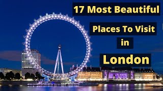 17 Tourist Places To Visit in London  Sightseeing in london [upl. by Odlabu663]