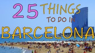 BARCELONA TRAVEL GUIDE  Top 25 Things to do in Barcelona Spain [upl. by Kerge]