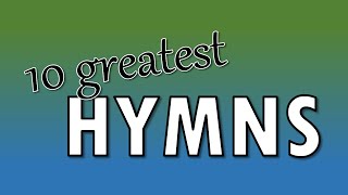 10 Greatest Hymns  Congregational singing [upl. by Wolram243]