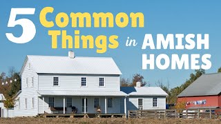 5 Common Things in Amish Homes [upl. by Mauralia]