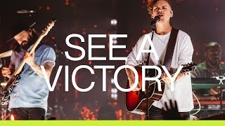 See A Victory  Live  Elevation Worship [upl. by Pren]