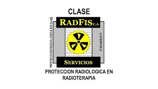 CLASE 103  Protección Radiológica en Radioterapia Servicios RADFIS CA [upl. by Amand]