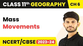 Mass Movements  Geomorphic Processes  Class 11 Geography [upl. by Ayikaz]