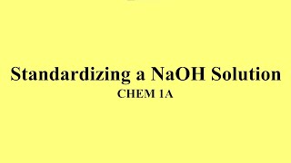 Standardizing a Sodium Hydroxide Solution [upl. by Enaffit]