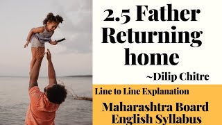 Father Returning Home  25 Poem HSC English New Syllabus  Dilip Chitre [upl. by Bremen561]