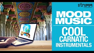 Mood Music  Cool Carnatic Instrumentals  Jukebox [upl. by Inilahs]