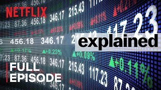 Explained  The Stock Market  FULL EPISODE  Netflix [upl. by Leong]