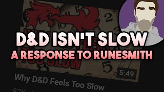 DampD Isnt Slow  A Response To Runesmith [upl. by Flanders]