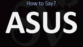 How to Pronounce ASUS  AND WHY [upl. by Kalina943]