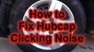 How To Fix hubcap clicking noise [upl. by Constantino]