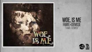 Woe Is Me  Fame Over Demise Official Audio [upl. by Iran927]