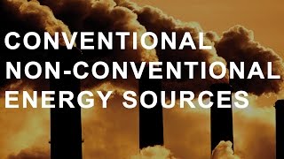 Energy Resources  Conventional and NonConventional [upl. by Seth929]