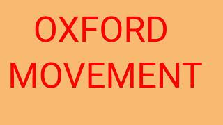 OXFORD MOVEMENT [upl. by Drapehs]