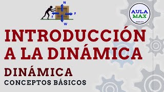 Introducción a la Dinámica  Física [upl. by Gnourt]